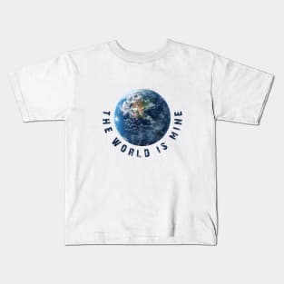 The world is mine Kids T-Shirt